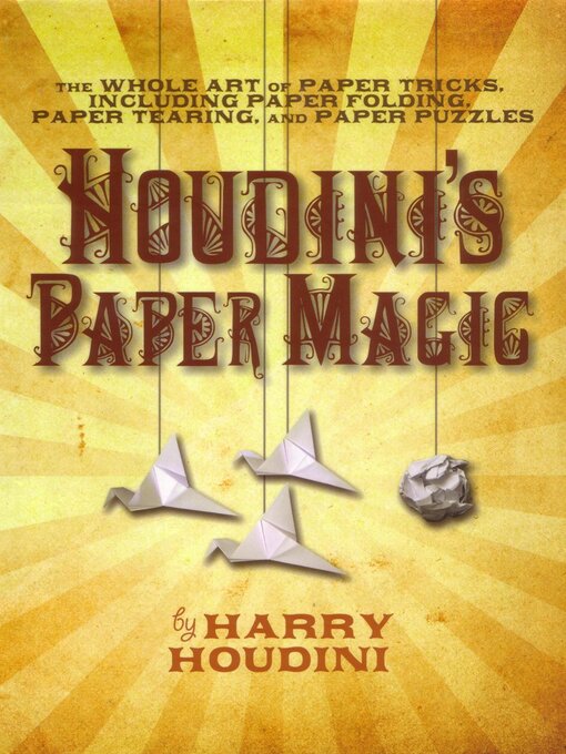 Title details for Houdini's Paper Magic by Harry Houdini - Available